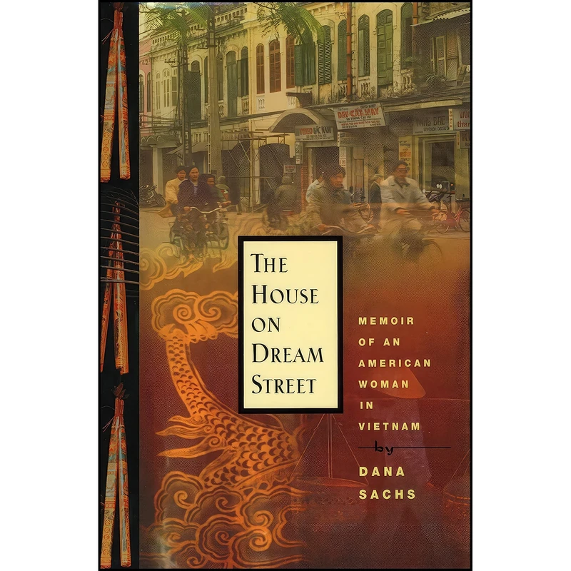 کتاب The House on Dream Street اثر Dana Sachs انتشارات Algonquin Books
