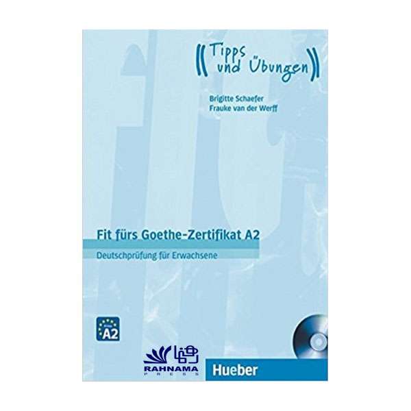 کتاب fit fürs goethe zertifikat a2 TIPPS UND UBUNGEN اثر جمعی از نویسندگان انتشارات رهنما کتاب fit fürs goethe zertifikat a2 TIPPS UND UBUNGEN اثر جمعی از نویسندگان انتشارات رهنما