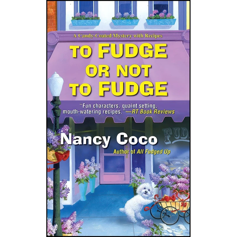کتاب To Fudge or Not to Fudge  اثر Nancy Coco انتشارات Kensington