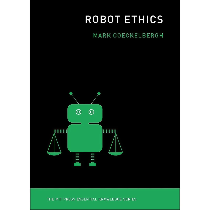 کتاب Robot Ethics  اثر Mark Coeckelbergh انتشارات The MIT Press