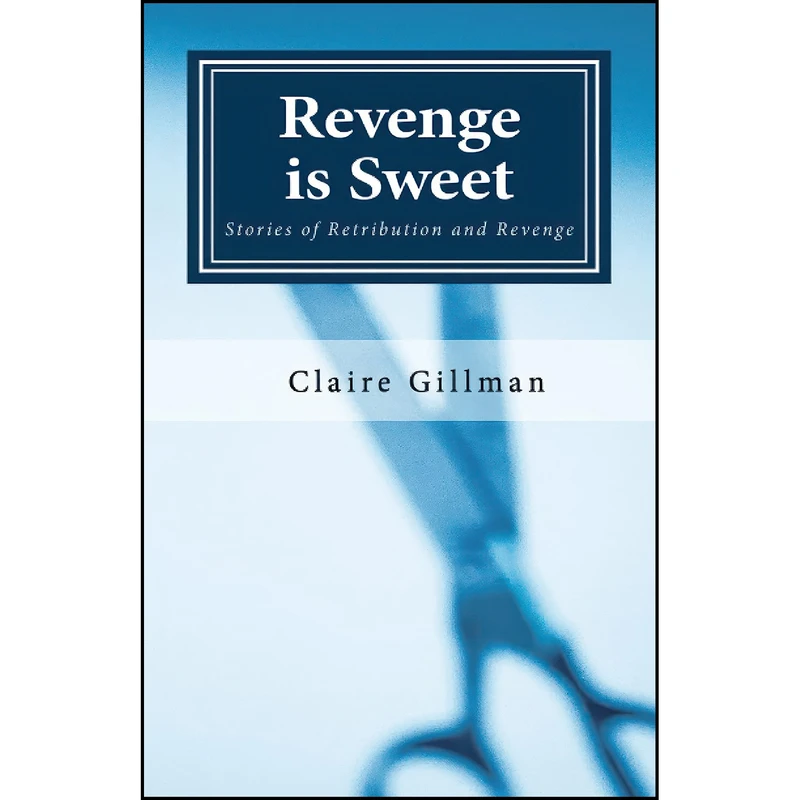 کتاب Revenge is Sweet اثر Claire Gillman انتشارات تازه ها