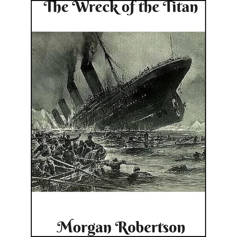 کتاب The Wreck of the Titan اثر Morgan Robertson انتشارات تازه ها