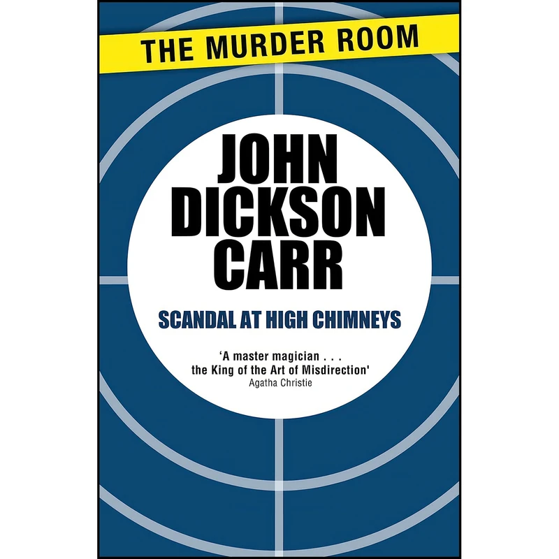 کتاب Scandal at High Chimneys اثر John Dickson Carr انتشارات The Murder Room