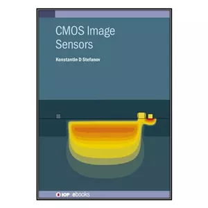   کتاب CMOS Image Sensors اثر 	Konstantin D. Stefanov انتشارات مؤلفين طلايي