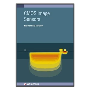 کتاب CMOS Image Sensors اثر 	Konstantin D. Stefanov انتشارات مؤلفين طلايي