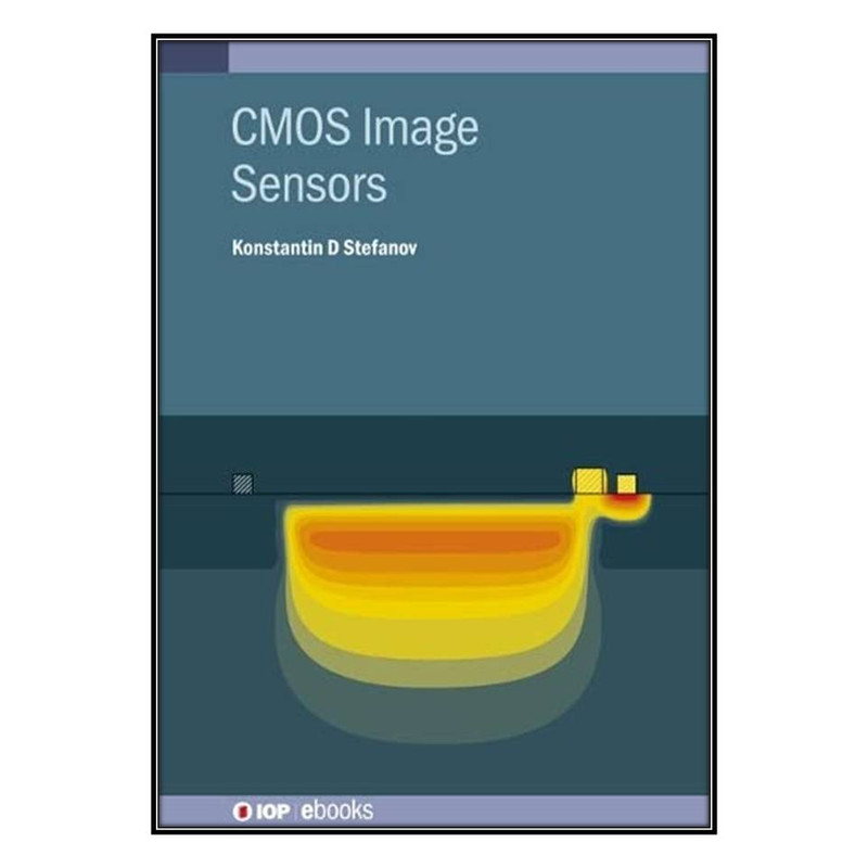  کتاب CMOS Image Sensors اثر	Konstantin D. Stefanov انتشارات مؤلفين طلايي