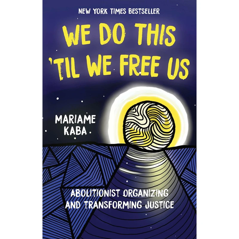 کتاب We Do This Til We Free Us اثر Mariame Kaba انتشارات Lightning Source Inc