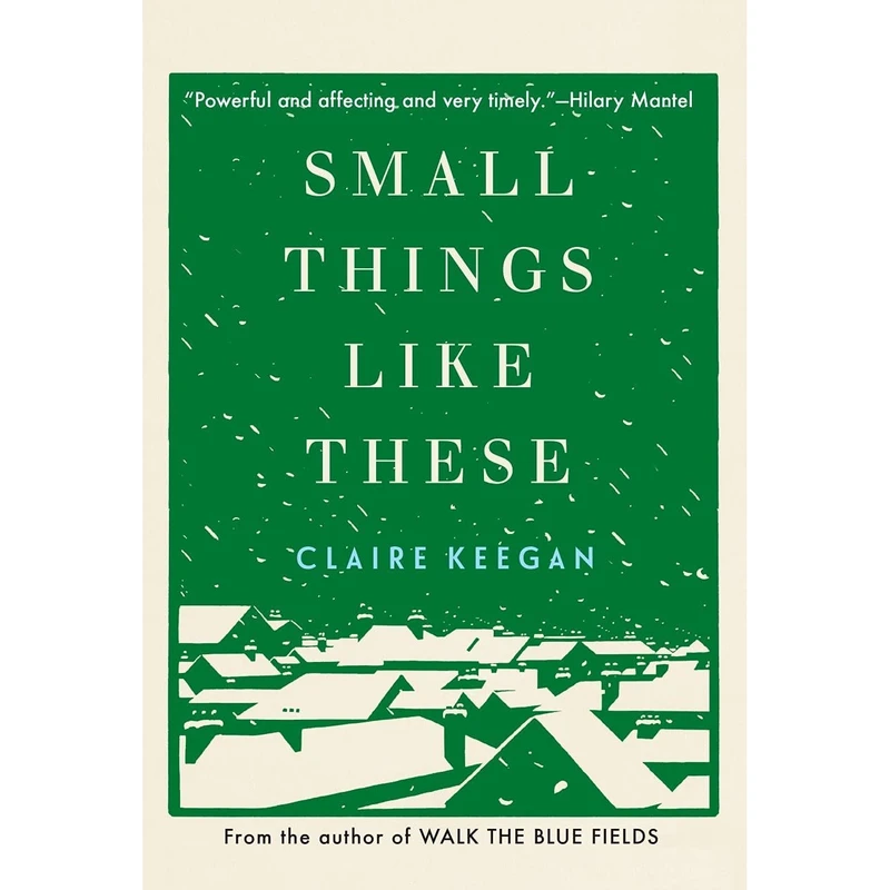 کتاب Small Things Like These اثر Claire Keegan انتشارات Grove Press