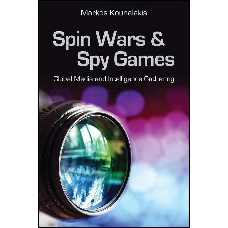 کتاب Spin Wars and Spy Games اثر Markos Kounalakis انتشارات Hoover Institution Press