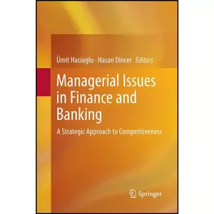 کتاب Managerial Issues in Finance and Banking اثر  Uuml mit Hacioglu and Hasan Dincer انتشارات Springer