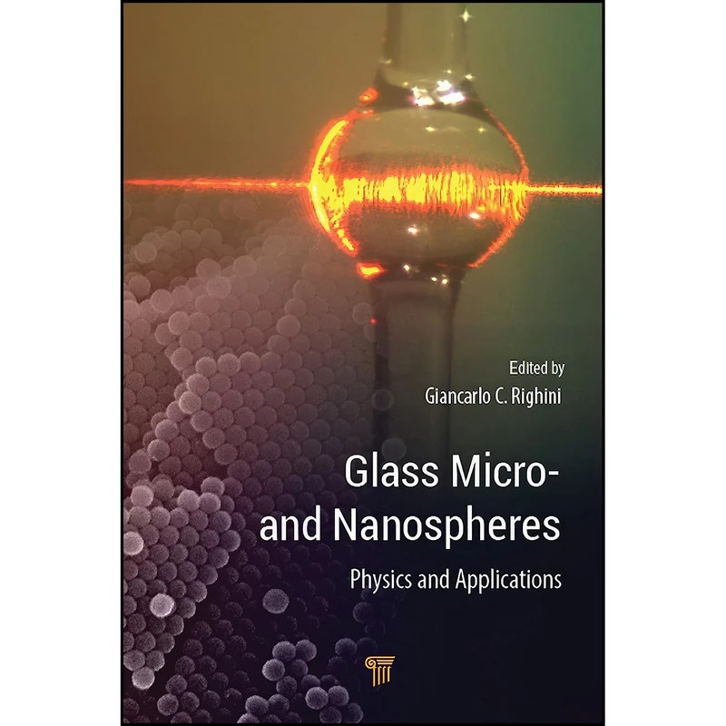 کتاب Glass Micro- and Nanospheres اثر Giancarlo C. Righini انتشارات Jenny Stanford Publishing