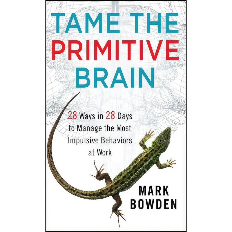 کتاب Tame the Primitive Brain اثر Mark Bowden انتشارات Wiley