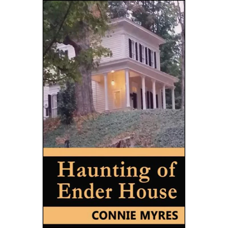 کتاب Haunting of Ender House اثر Connie Myres انتشارات تازه ها