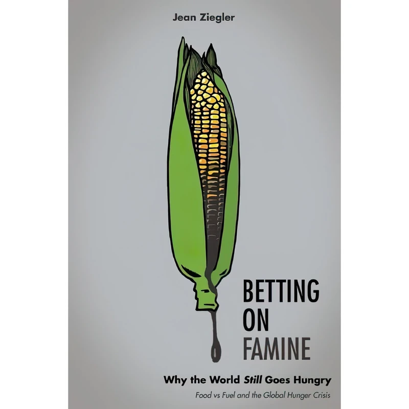 کتاب Betting on Famine اثر Jean Ziegler انتشارات The New Press