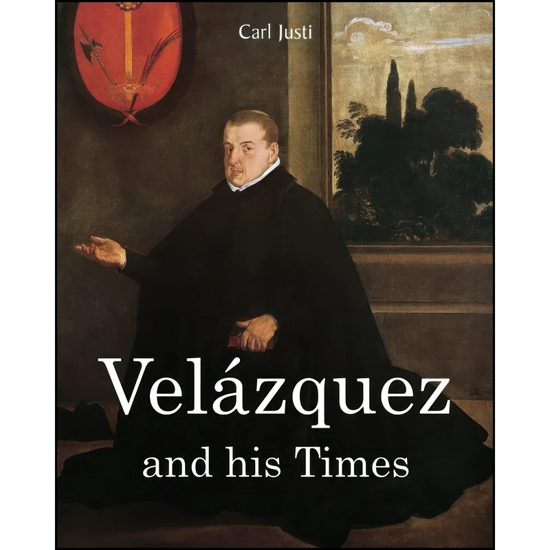 کتاب Velazquez and his Times اثر Carl Justi انتشارات تازه ها