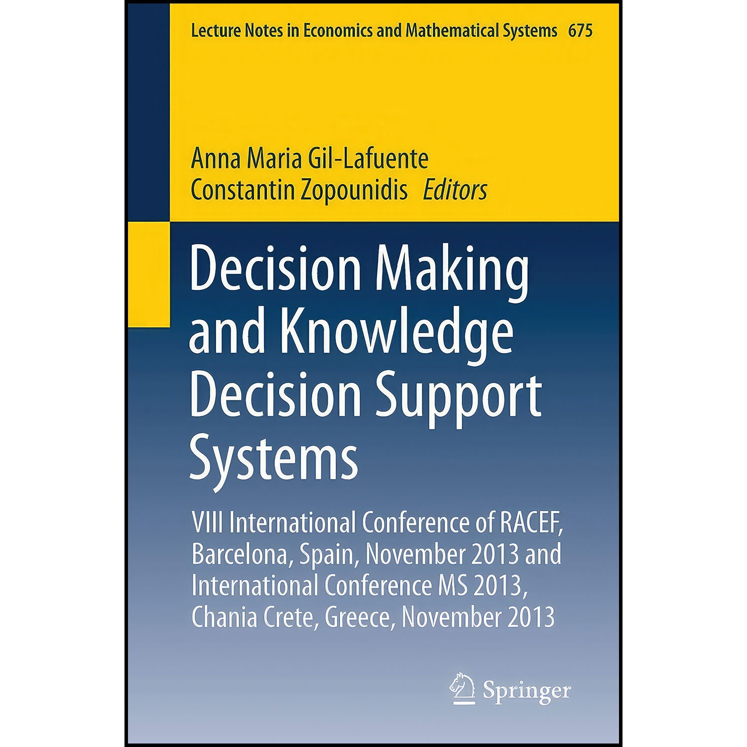 کتاب Decision Making and Knowledge Decision Support Systems  اثر جمعي از نويسندگان انتشارات Springer