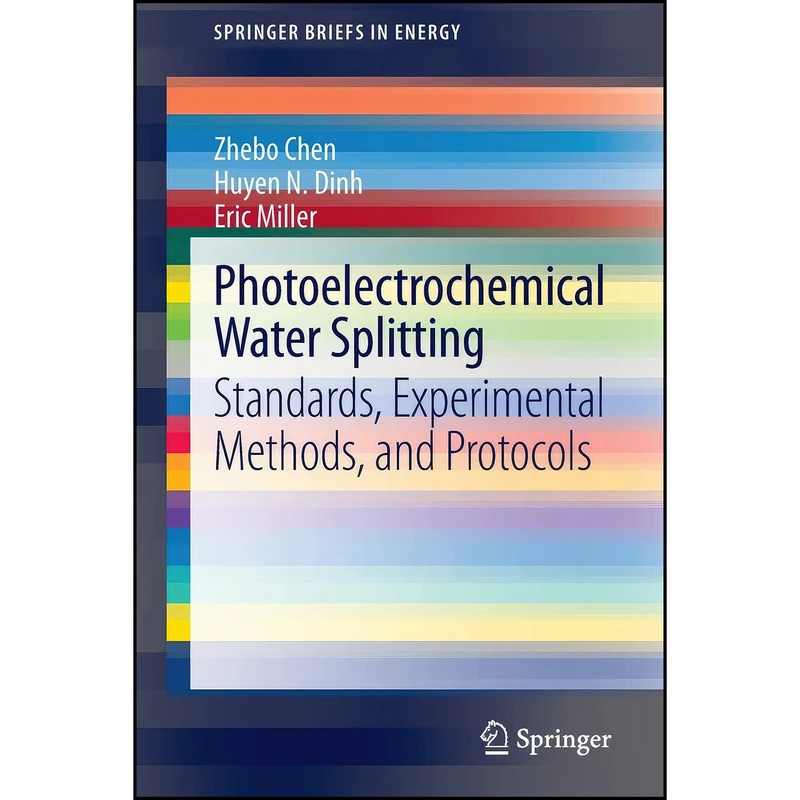 کتاب Photoelectrochemical Water Splitting اثر جمعي از نويسندگان انتشارات Springer