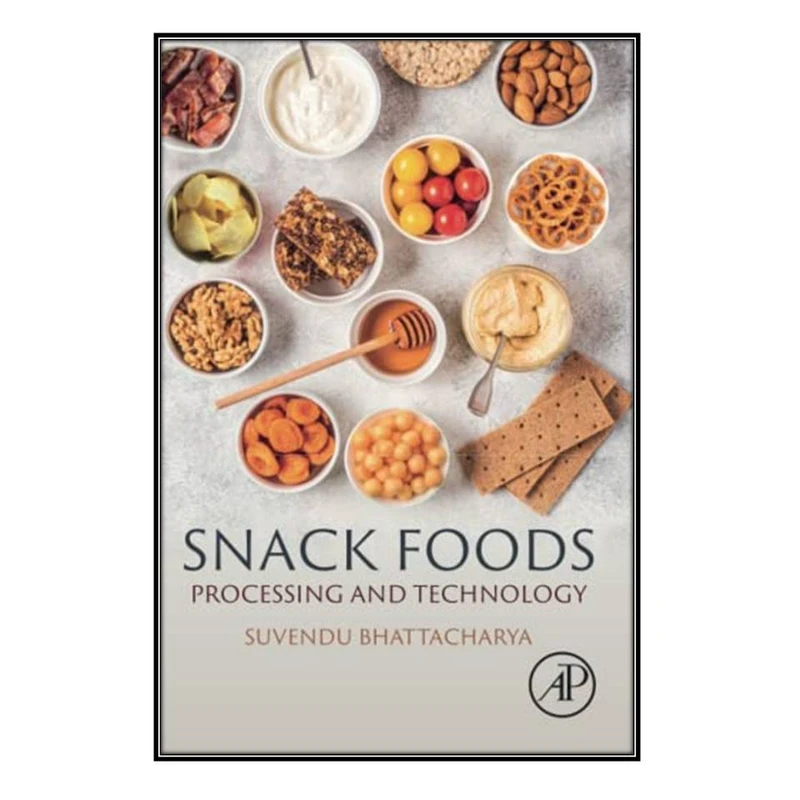کتاب Snack Foods اثر Suvendu Bhattacharya انتشارات مؤلفين طلايي
