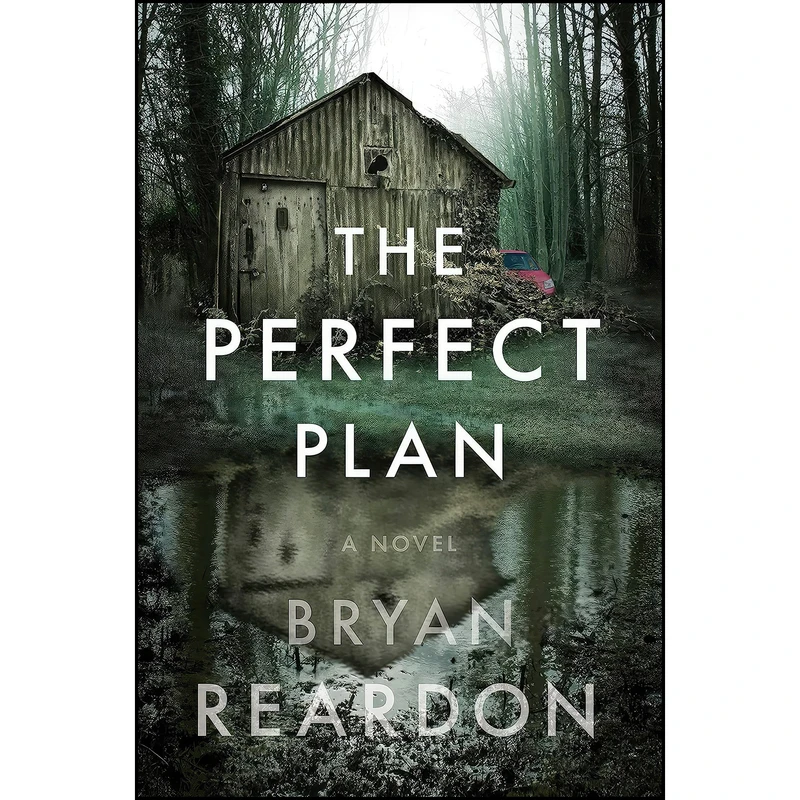 کتاب The Perfect Plan اثر Bryan Reardon انتشارات Dutton