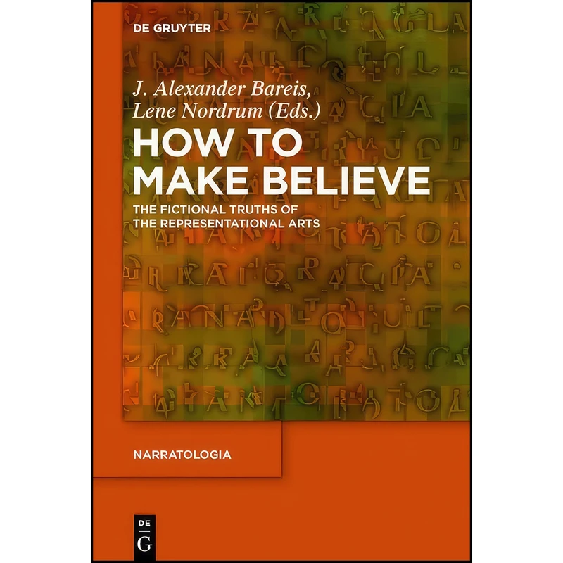 کتاب How to Make Believe  اثر جمعي از نويسندگان انتشارات Walter de Gruyter