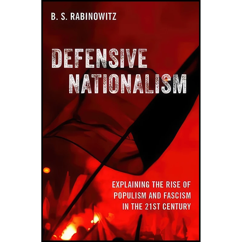 کتاب Defensive Nationalism اثر B. S. Rabinowitz انتشارات Oxford University Press