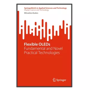 کتاب Flexible OLEDs اثر Mitsuhiro Koden انتشارات مؤلفین طلایی
