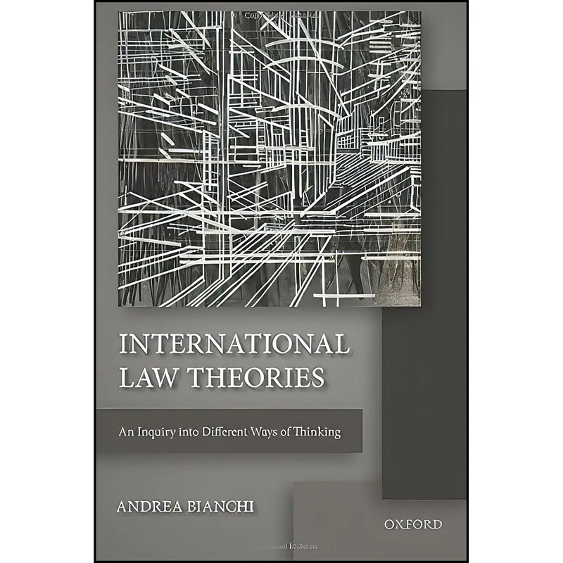 کتاب International Law Theories اثر Andrea Bianchi انتشارات Oxford University Press