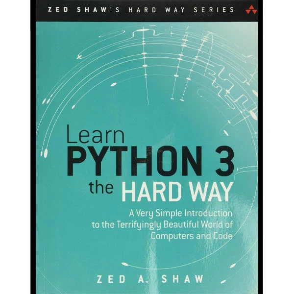 کتاب Learn Python 3 the Hard Way  اثر Zed Shaw انتشاراتWesley Professional