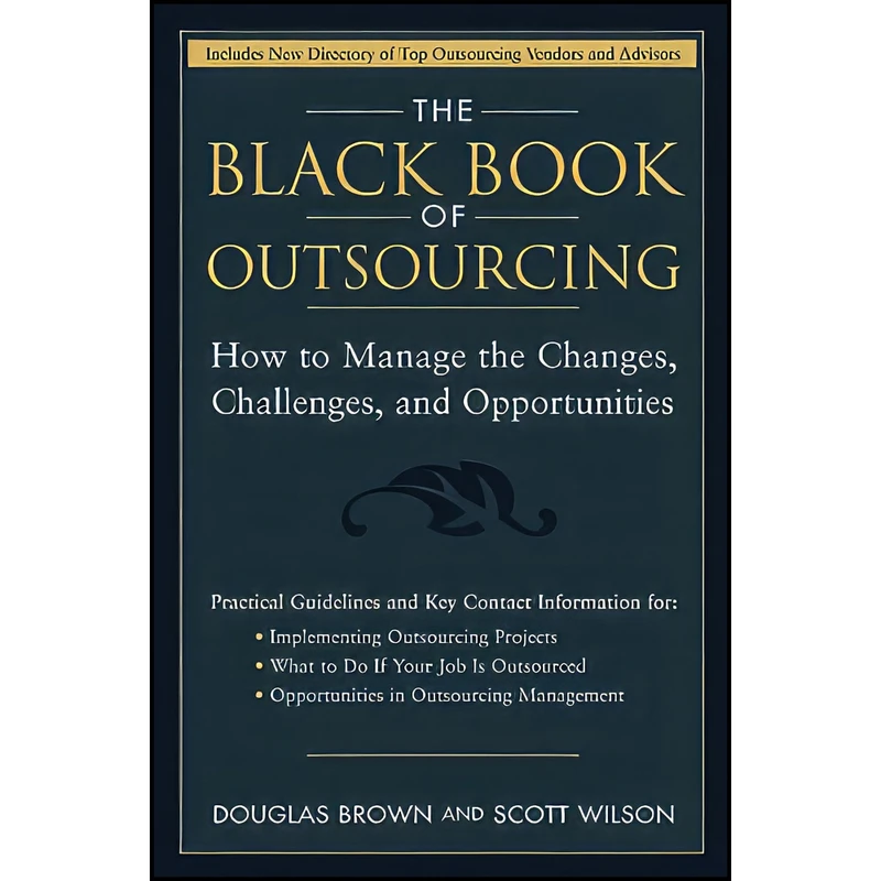 کتاب The Black Book of Outsourcing اثر Douglas Brown and Scott Wilson انتشارات Wiley