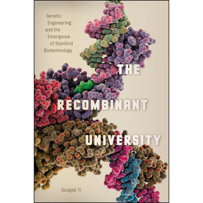 کتاب The Recombinant University اثر Doogab Yi انتشارات University of Chicago Press