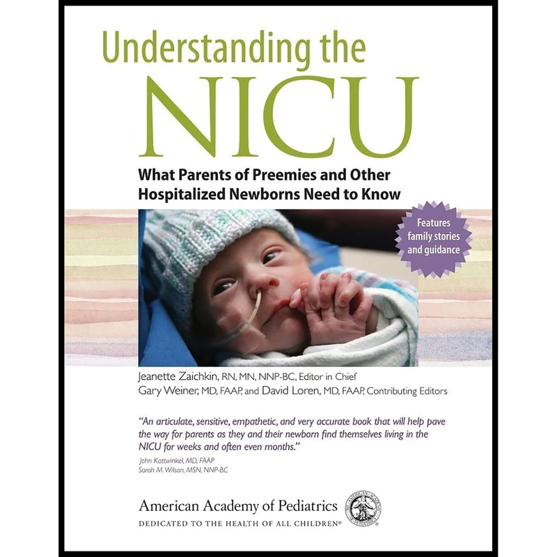 کتاب Understanding the NICU اثر جمعی از نویسندگان انتشارات American Academy of Pediatrics