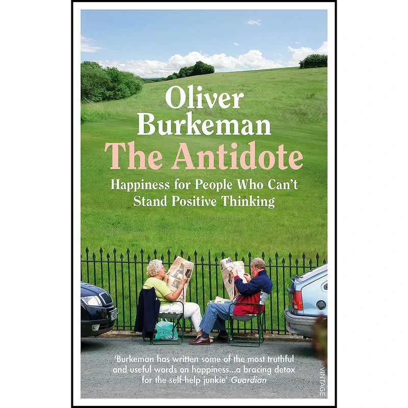 کتاب The Antidote اثر Oliver Burkeman انتشارات VINTAGE