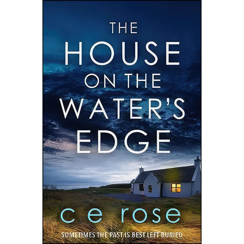 کتاب The House on the Waters Edge اثر CE Rose and Caroline England انتشارات Canelo Hera