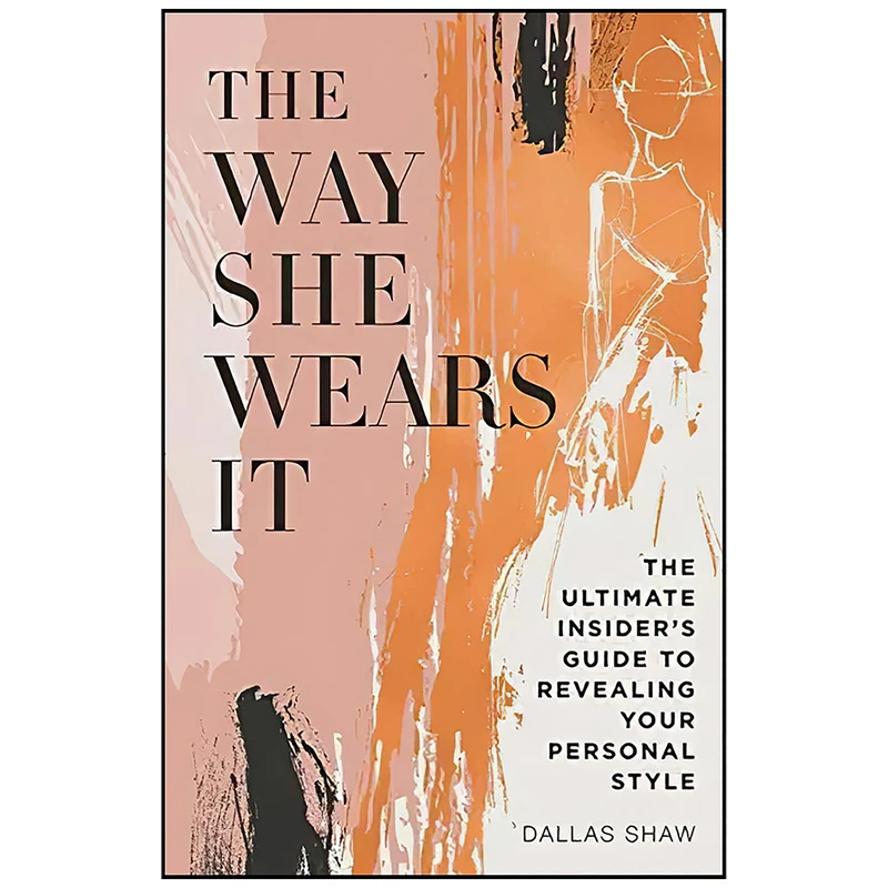 کتاب The Way She Wears It اثر Dallas Shaw انتشارات William Morrow