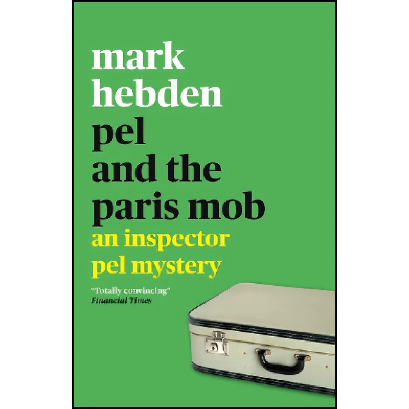 کتاب Pel and the Paris Mob  اثر Mark Hebden انتشارات تازه ها