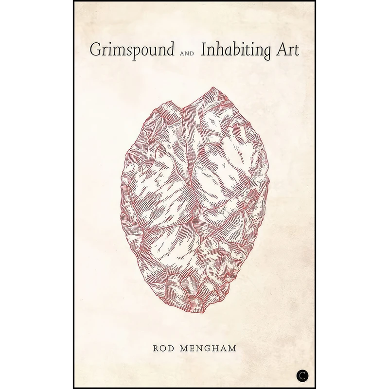 کتاب Grimspound and Inhabiting Art اثر Rod Mengham انتشارات Carcanet Press Ltd.
