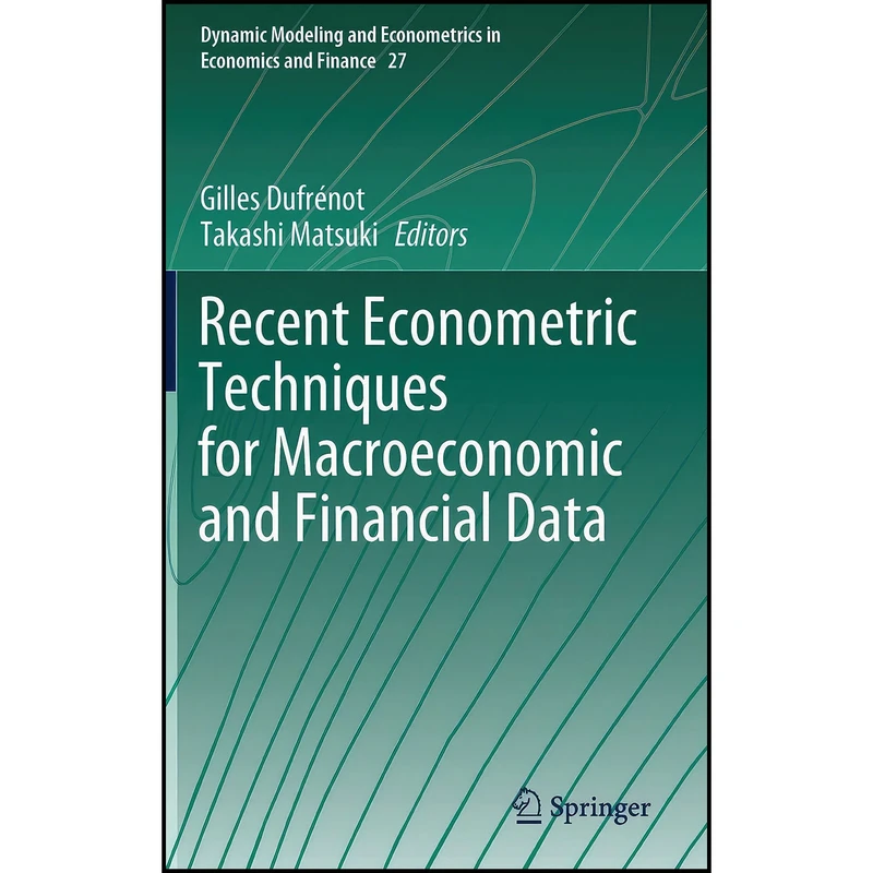 کتاب Recent Econometric Techniques for Macroeconomic and Financial Data  اثر جمعي از نويسندگان انتشارات Springer