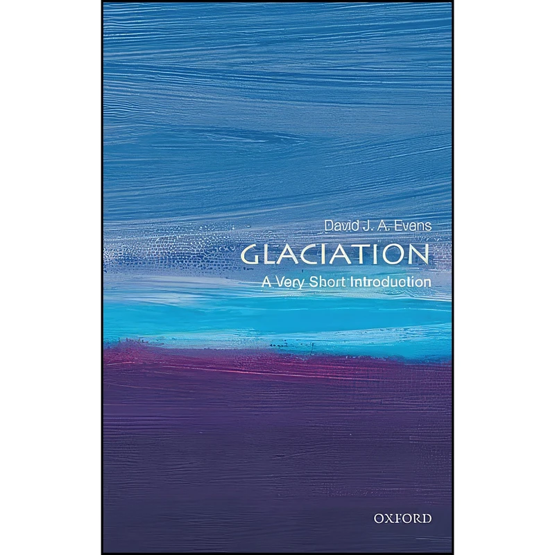کتاب Glaciation اثر David Evans انتشارات Oxford University Press