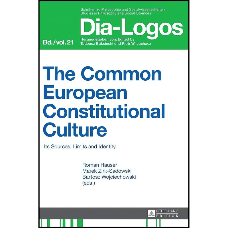 کتاب The Common European Constitutional Culture اثر جمعی از نویسندگان انتشارات Peter Lang GmbH, Internationaler Verlag der Wissenschaften