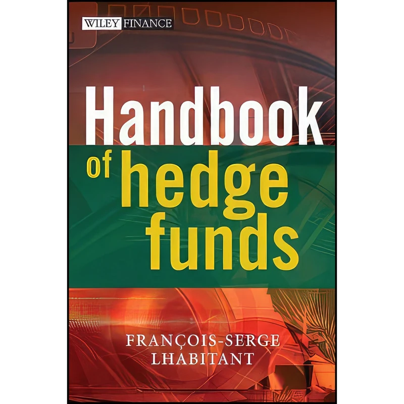 کتاب Handbook of Hedge Funds اثر Francois-Serge Lhabitant انتشارات Wiley