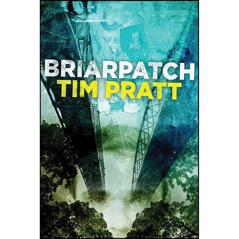 کتاب Briarpatch اثر Tim Pratt انتشارات ChiZine Publications