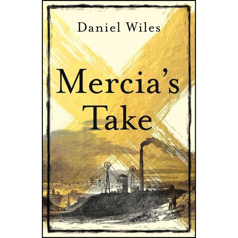کتاب Mercia's Take اثر Daniel Wiles انتشارات تازه ها
