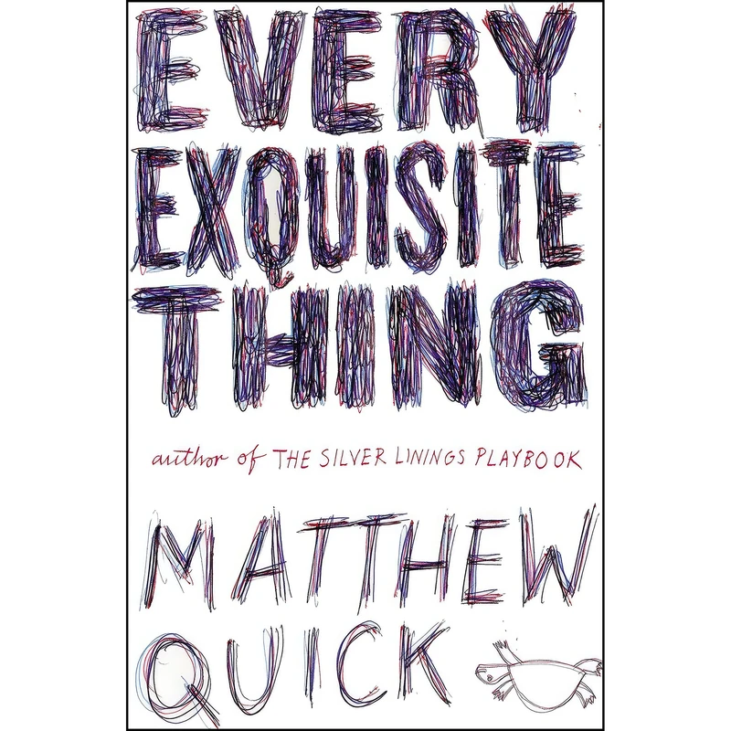 کتاب Every Exquisite Thing اثر Matthew Quick انتشارات Little, Brown Books for Young Readers