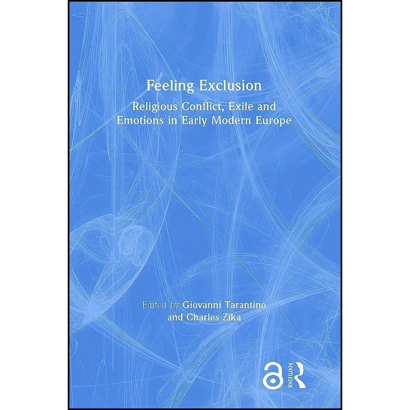 کتاب Feeling Exclusion اثر Giovanni Tarantino and Charles Zika انتشارات Routledge