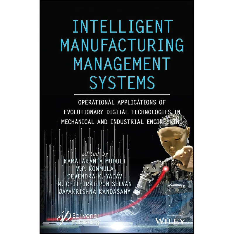 کتاب Intelligent Manufacturing Management Systems اثر جمعي از نويسندگان انتشارات Wiley-Scrivener