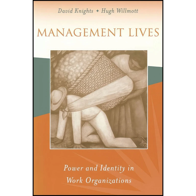 کتاب Management Lives اثر David Knights and Hugh Willmott انتشارات SAGE Publications Ltd