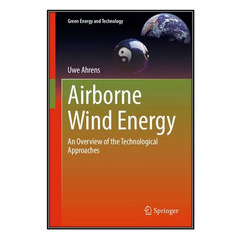   کتاب Airborne Wind Energy اثر 	Uwe Ahrens انتشارات مؤلفين طلايي