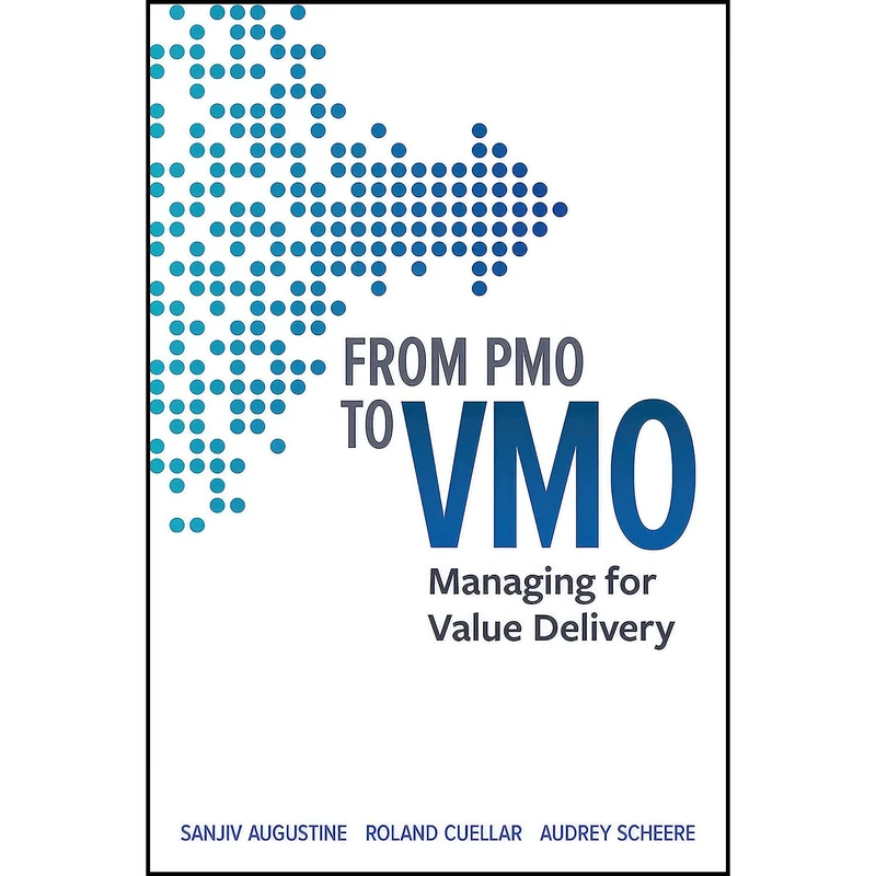 کتاب From PMO to VMO اثر جمعي از نويسندگان انتشارات Berrett-Koehler Publishers