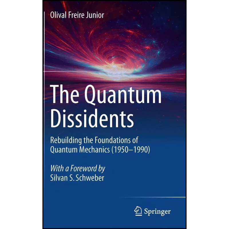 کتاب The Quantum Dissidents اثر Olival Freire Junior انتشارات Springer