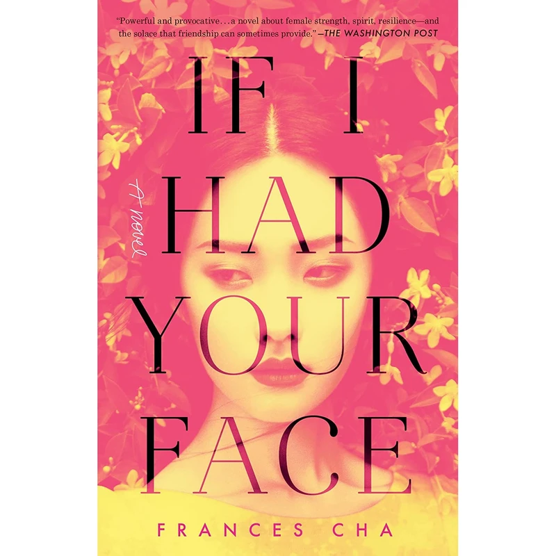 کتاب If I Had Your Face: A Novel اثر Frances Cha انتشارات Ballantine Books